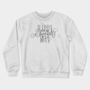 Happy Mothers Day Crewneck Sweatshirt